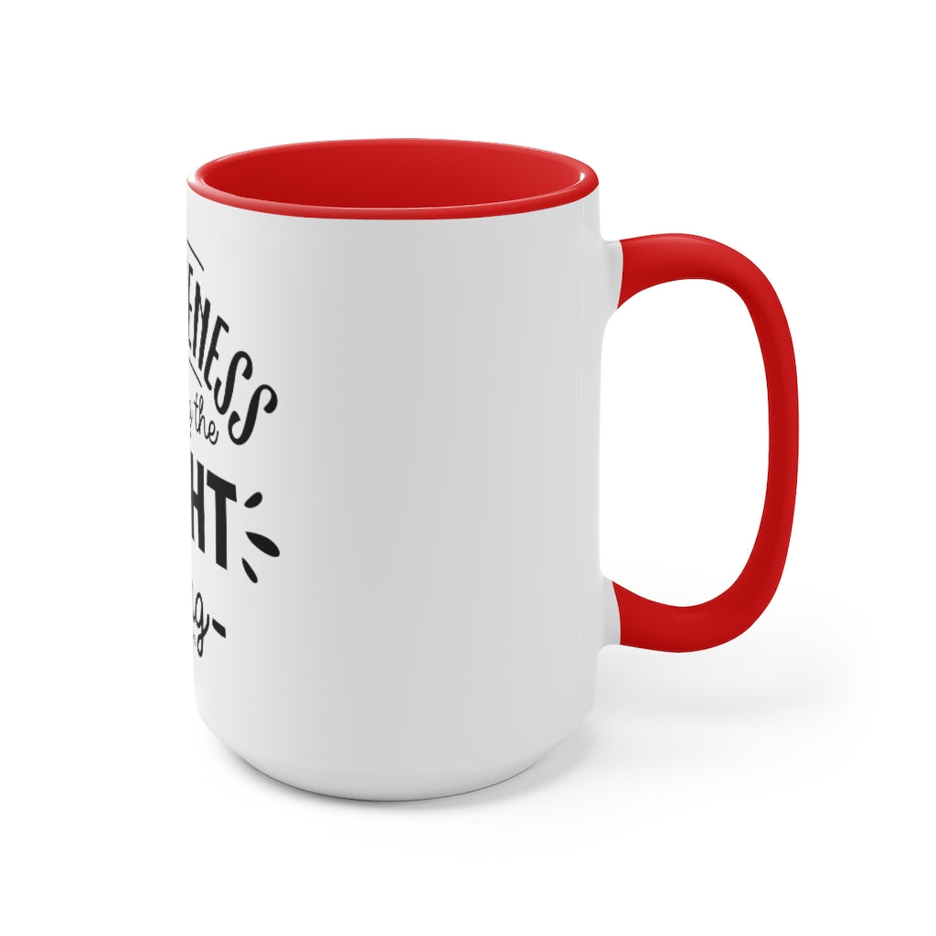 Forgiveness Is Doing The Right Thing Accent Mug