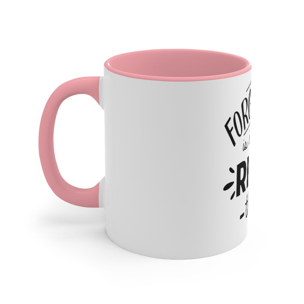 Forgiveness Is Doing The Right Thing Accent Mug