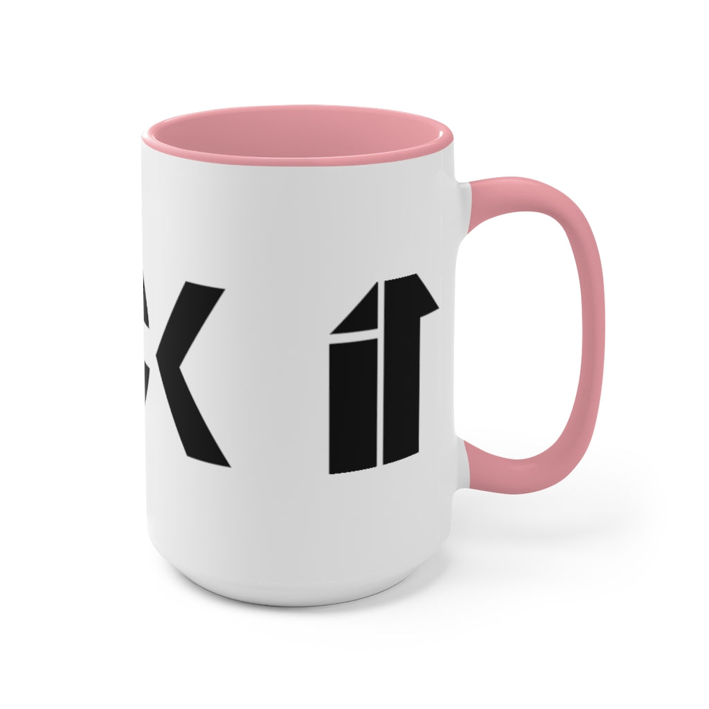 F*ck it Accent Mug