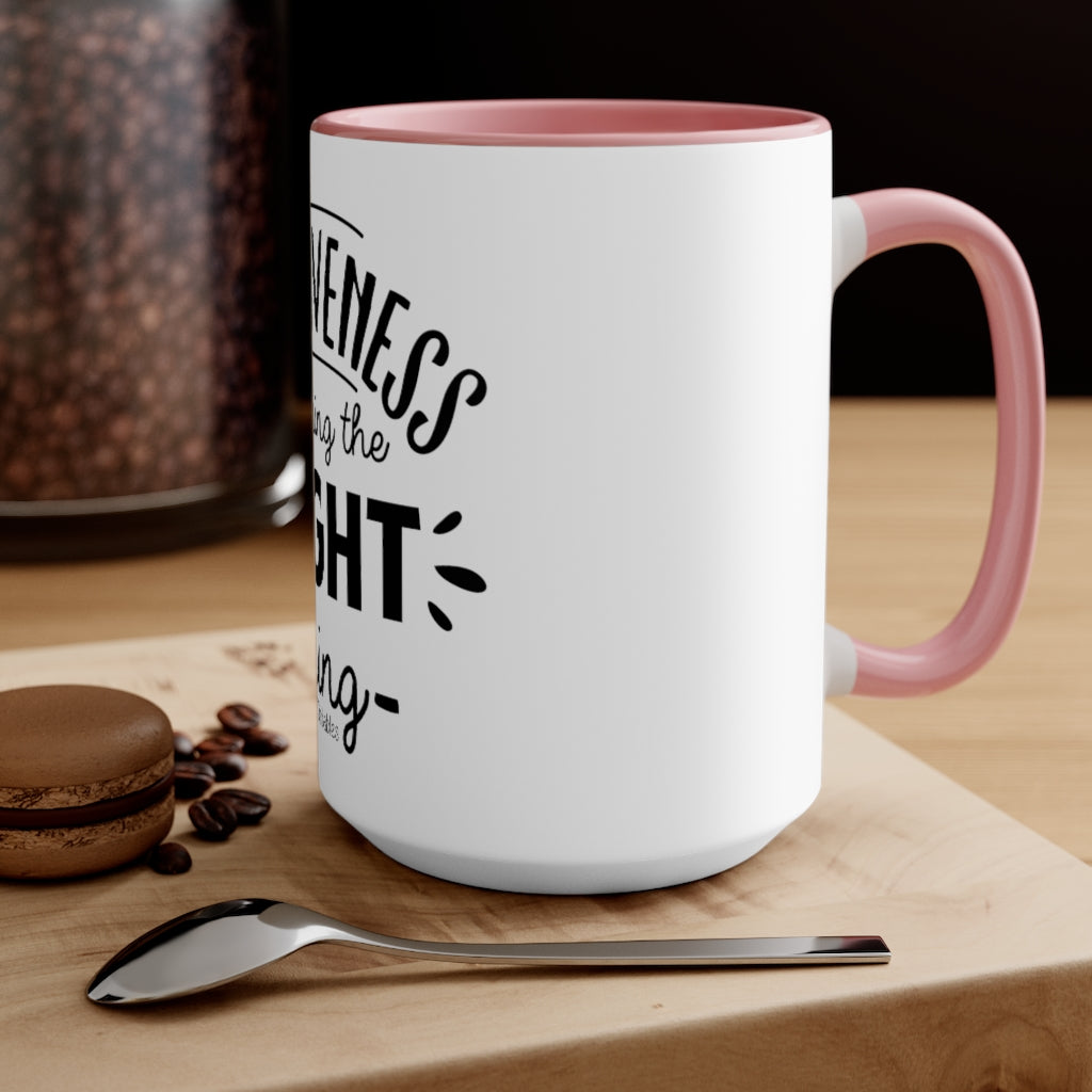 Forgiveness Is Doing The Right Thing Accent Mug