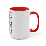 You Never Have Enough Money If All You Have Is Money Accent Mug
