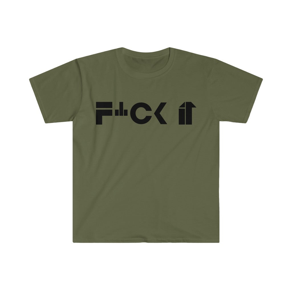 F*ck It Unisex Softstyle T-Shirt