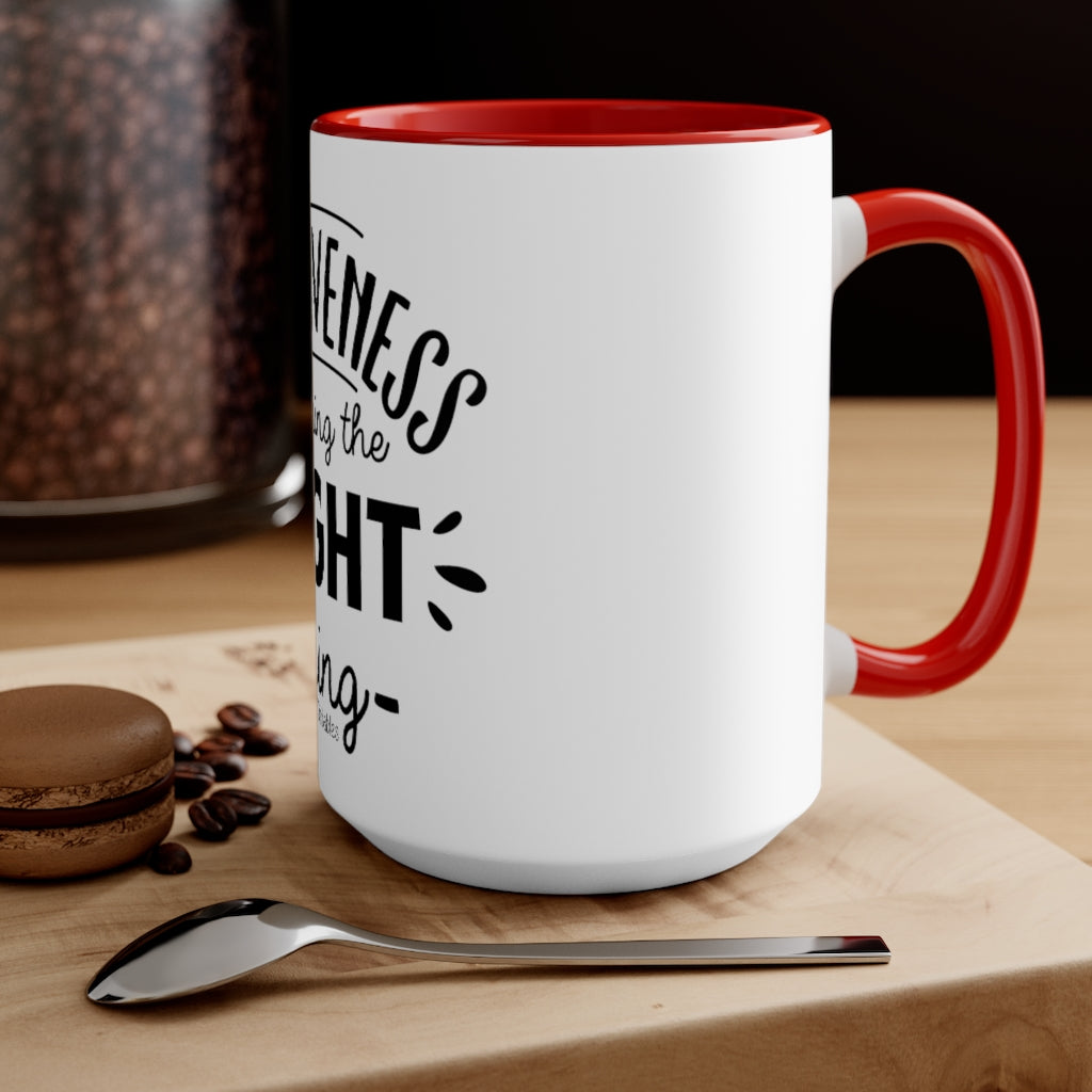 Forgiveness Is Doing The Right Thing Accent Mug