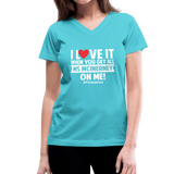 I Love It When You Get All Ms McInerney On Me! W Women's V-Neck T-Shirt - aqua