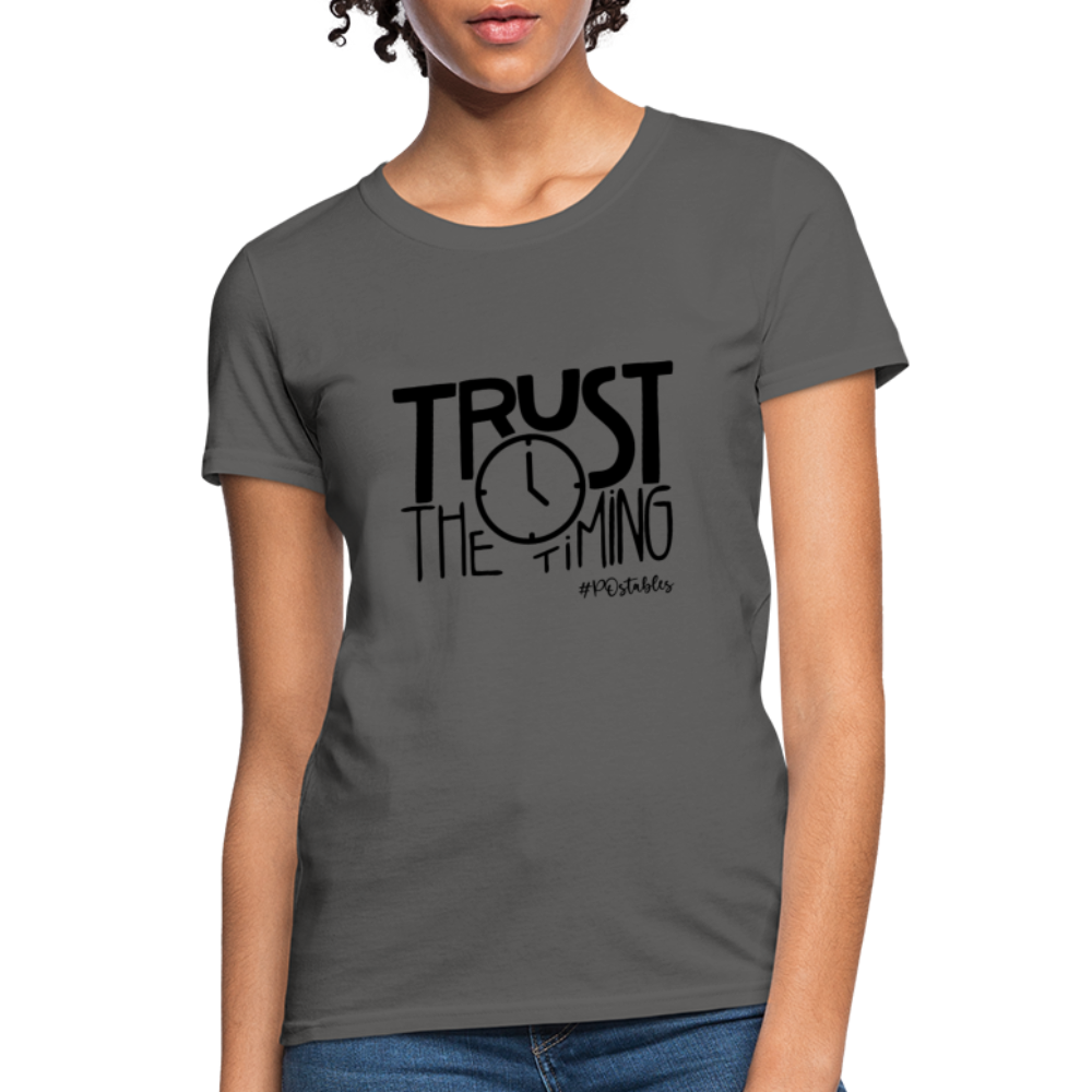 Trust The Timing B Women's T-Shirt - charcoal