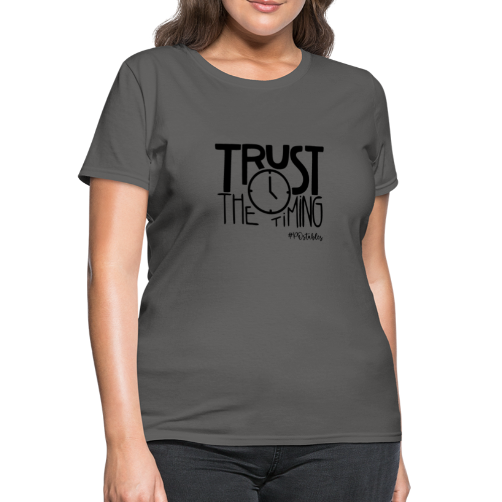 Trust The Timing B Women's T-Shirt - charcoal