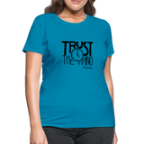 Trust The Timing B Women's T-Shirt - turquoise