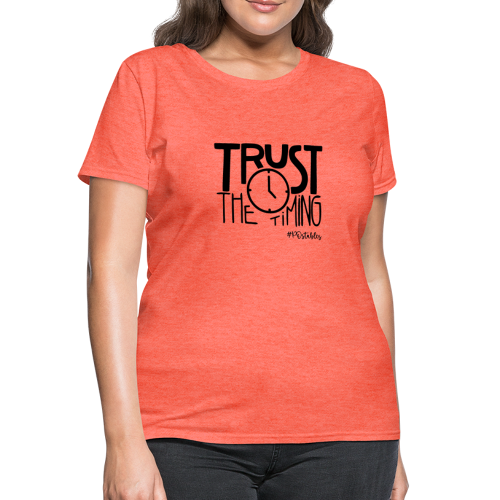 Trust The Timing B Women's T-Shirt - heather coral