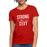 Strong Is The New Sexy W Women's T-Shirt - red