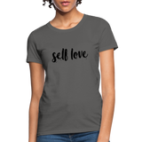 Self Love B Women's T-Shirt - charcoal