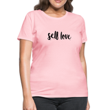 Self Love B Women's T-Shirt - pink
