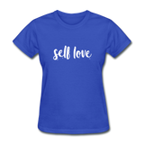 Self Love W Women's T-Shirt - royal blue