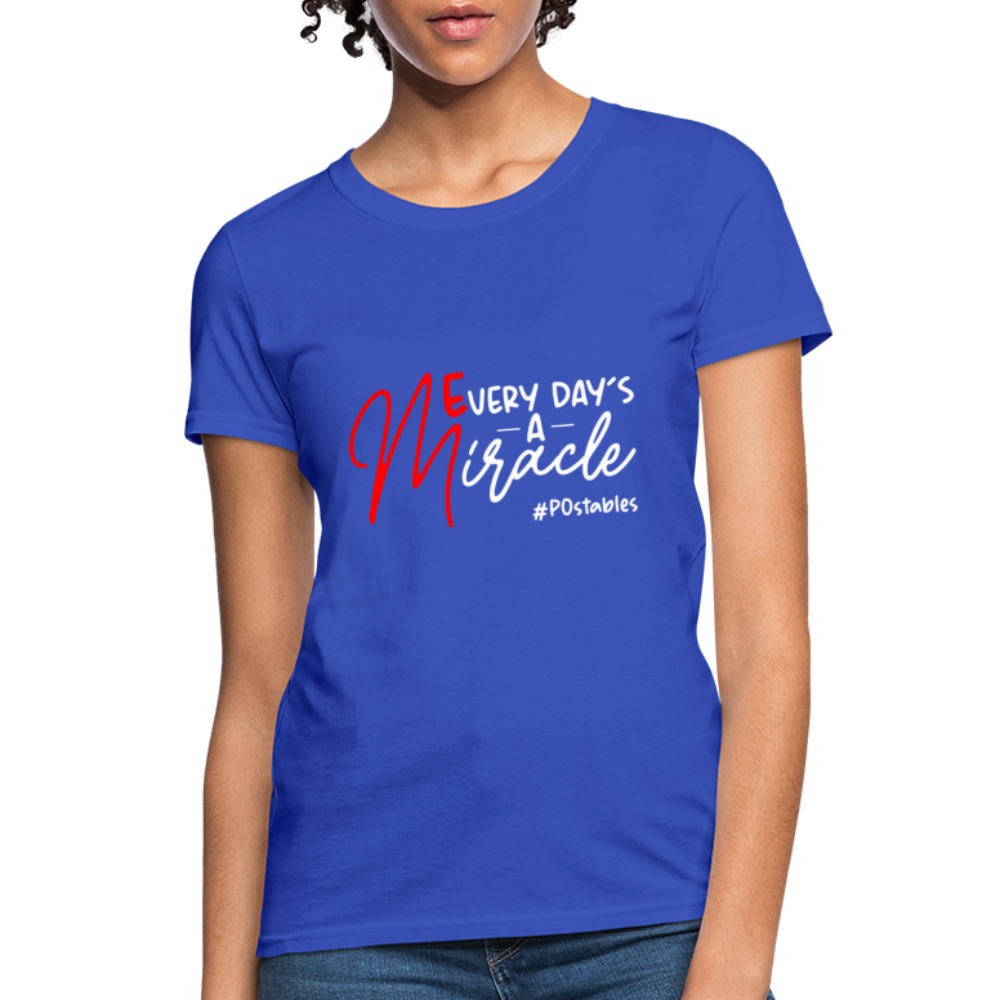 Every Day's A Miracle W Women's T-Shirt - royal blue