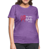 Every Day's A Miracle W Women's T-Shirt - purple heather