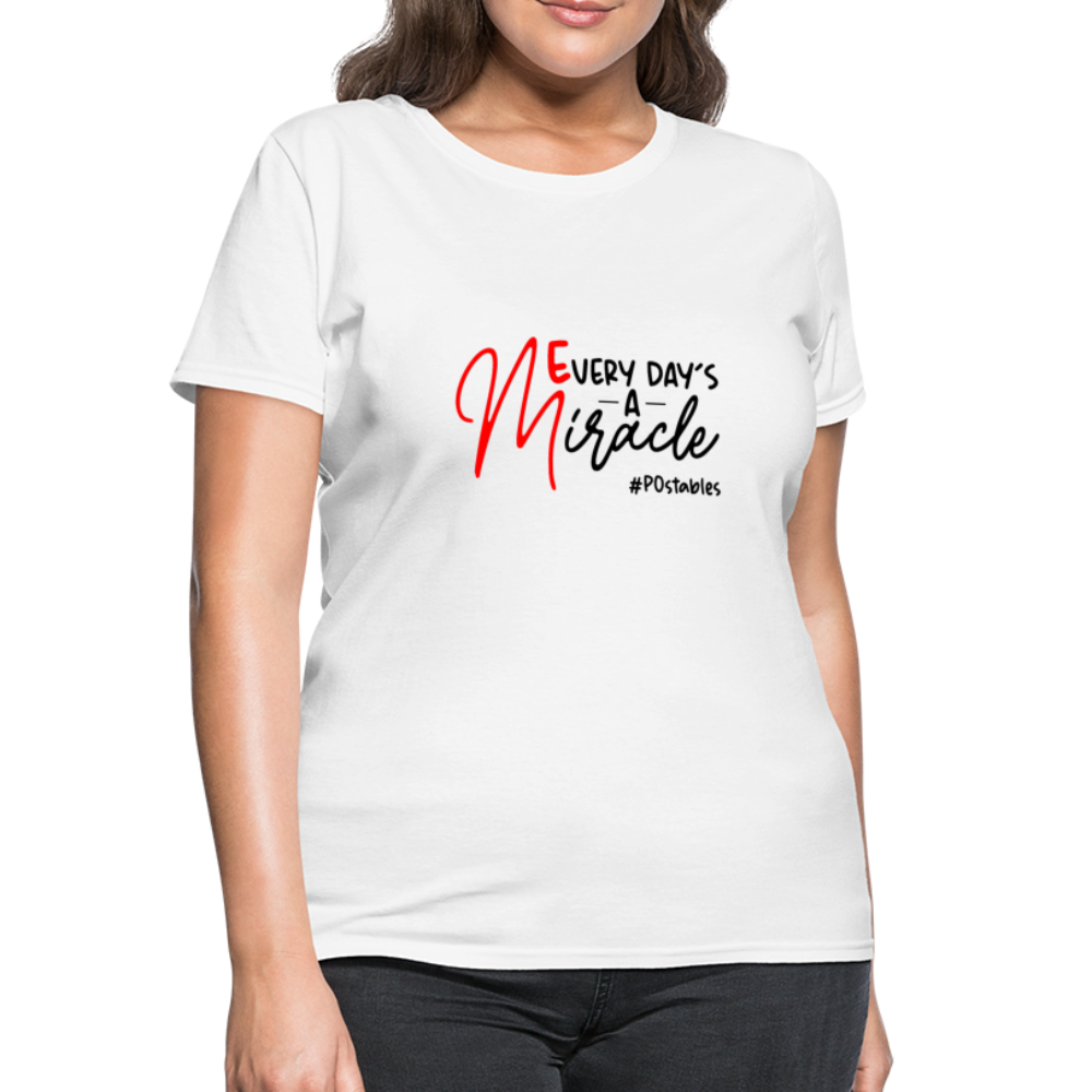Every Day's A Miracle B Women's T-Shirt - white