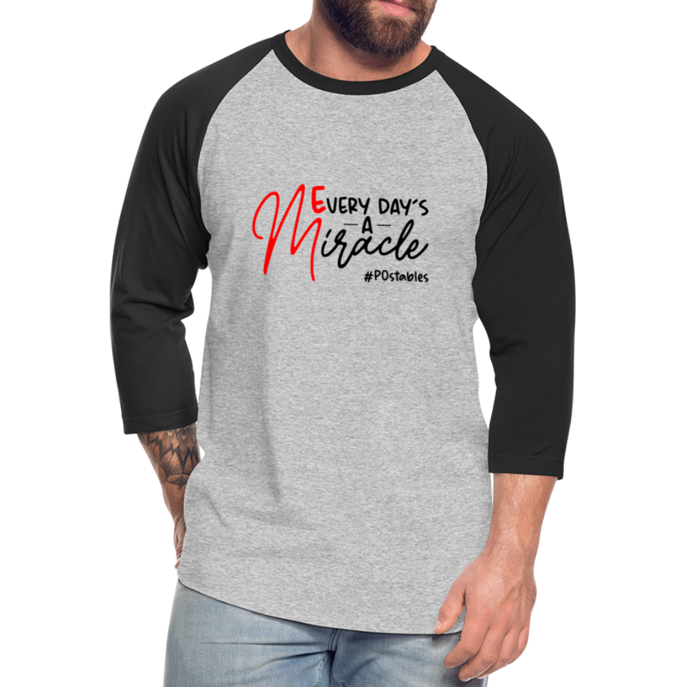Every Day's A Miracle B Baseball T-Shirt - heather gray/black