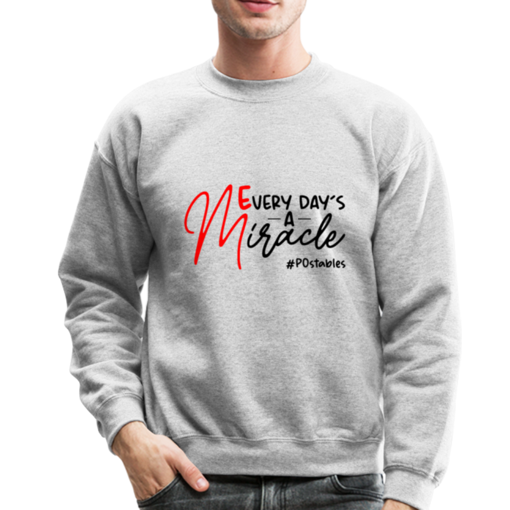Every Day's A Miracle B Crewneck Sweatshirt - heather gray