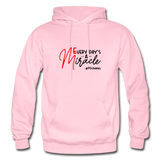 Every Day's A Miracle B Gildan Heavy Blend Adult Hoodie - light pink