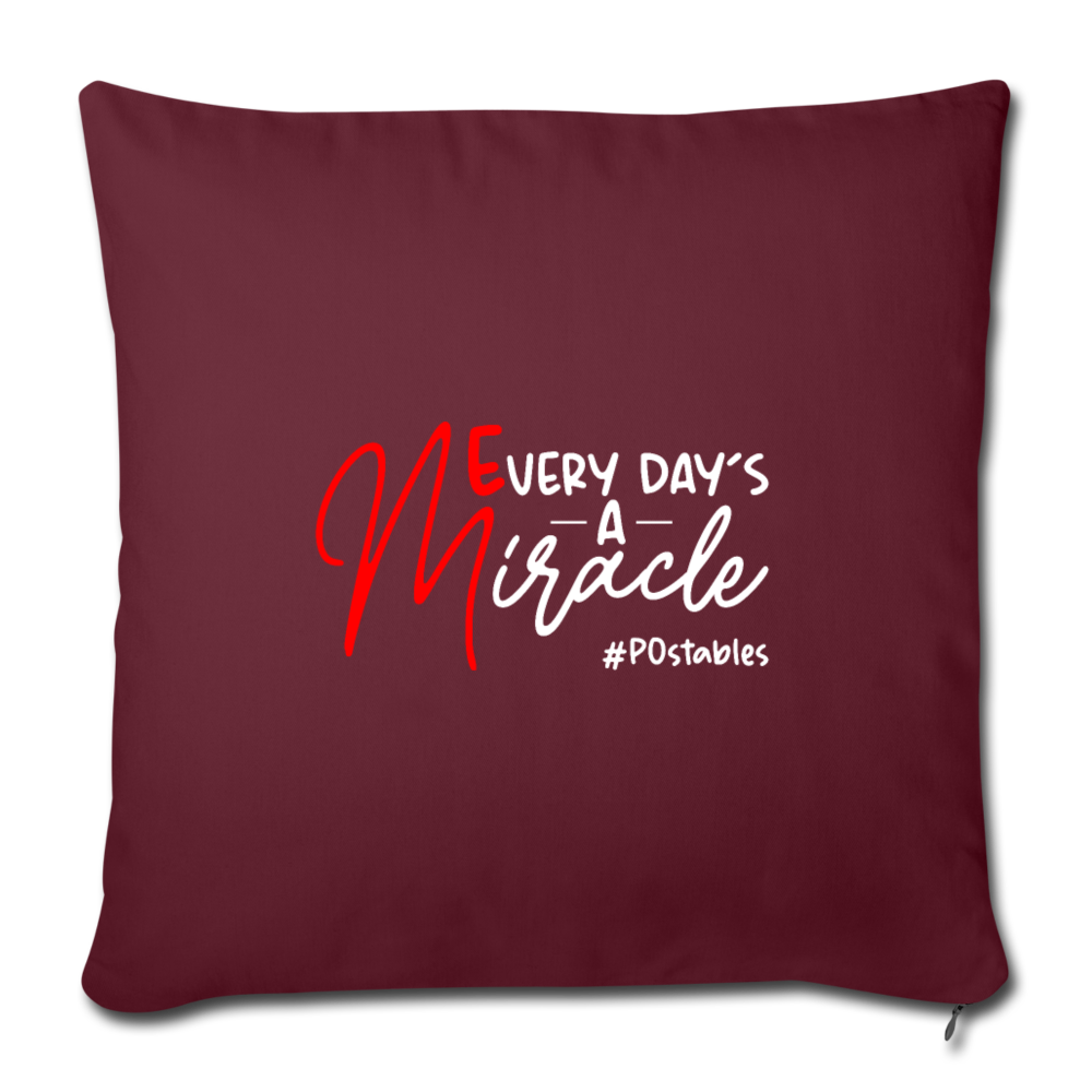 Every Day's A Miracle W Throw Pillow Cover 18” x 18” - burgundy