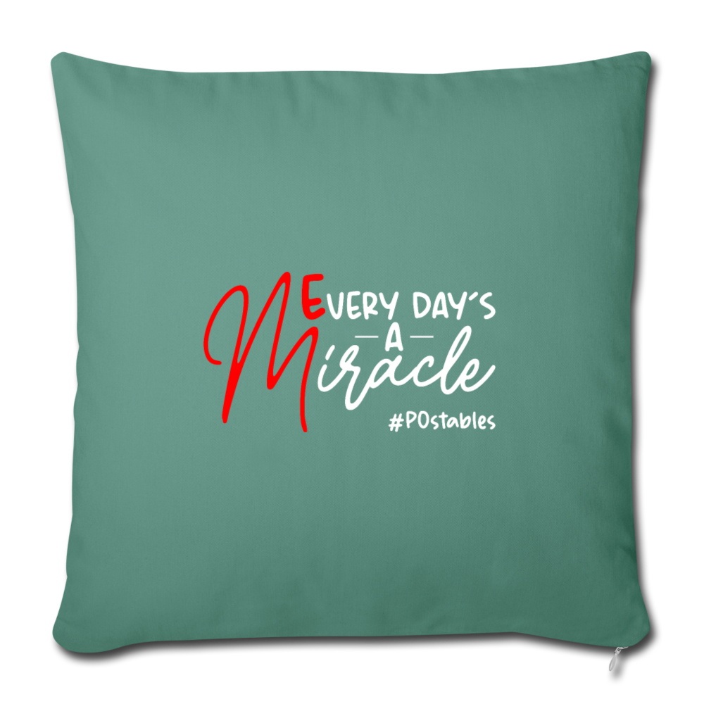 Every Day's A Miracle W Throw Pillow Cover 18” x 18” - cypress green