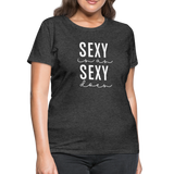 Sexy W Women's T-Shirt - heather black