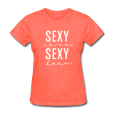 Sexy W Women's T-Shirt - heather coral