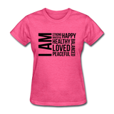 I AM B Women's T-Shirt - heather pink