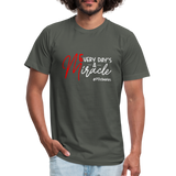 Every Day's A Miracle W Unisex Jersey T-Shirt by Bella + Canvas - asphalt