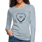 For Everything There is a Season B Women's Premium Long Sleeve T-Shirt - heather ice blue