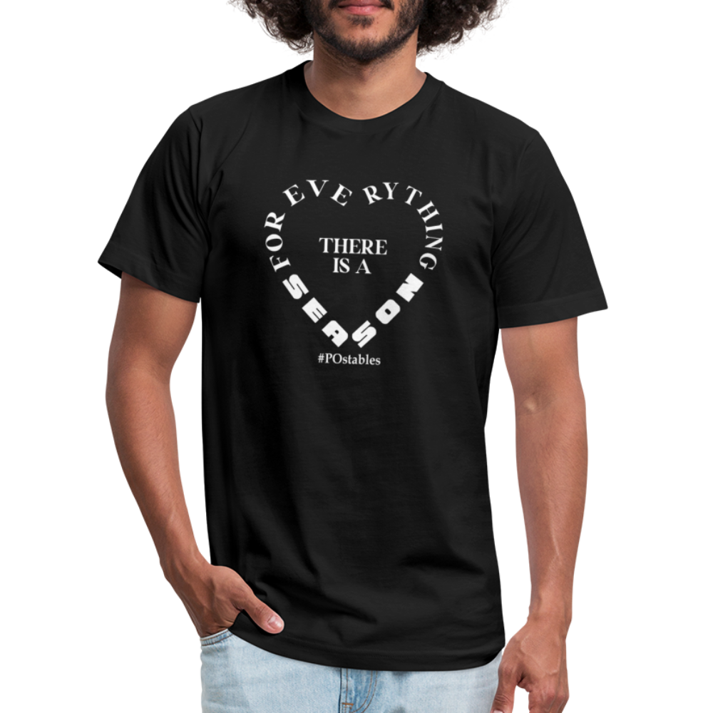 For Everything There is a Season W Unisex Jersey T-Shirt by Bella + Canvas - black