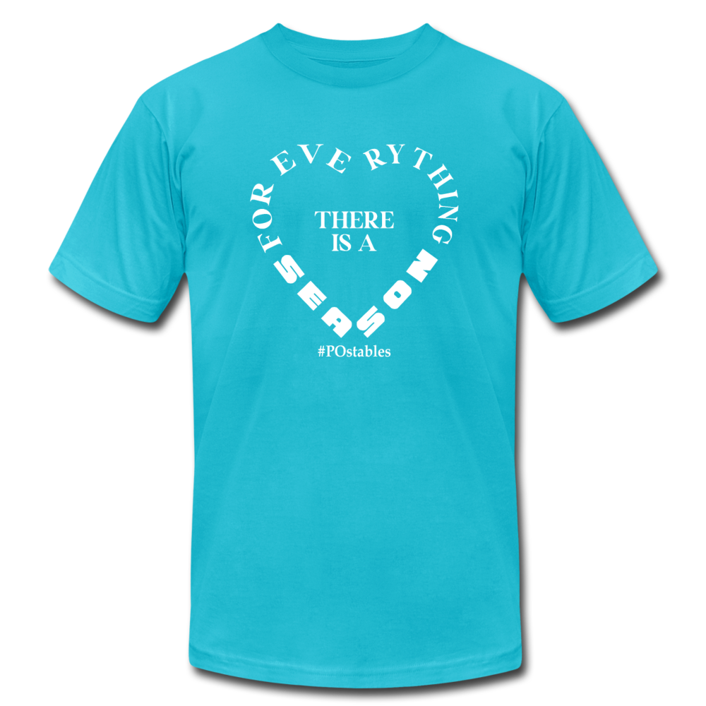 For Everything There is a Season W Unisex Jersey T-Shirt by Bella + Canvas - turquoise