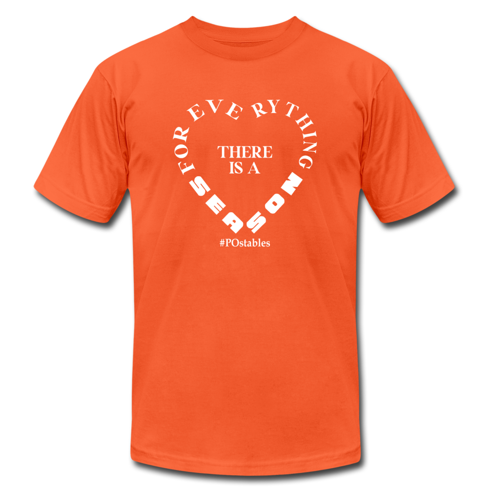 For Everything There is a Season W Unisex Jersey T-Shirt by Bella + Canvas - orange
