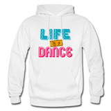 Life is a Dance Gildan Heavy Blend Adult Hoodie - white