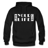 Love Your Life Live Your Life W Gildan Heavy Blend Adult Hoodie - black