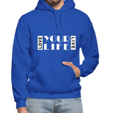 Love Your Life Live Your Life W Gildan Heavy Blend Adult Hoodie - royal blue