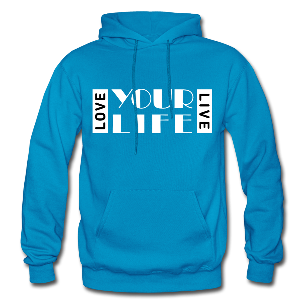 Love Your Life Live Your Life W Gildan Heavy Blend Adult Hoodie - turquoise