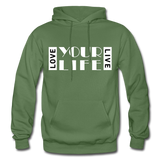 Love Your Life Live Your Life W Gildan Heavy Blend Adult Hoodie - military green