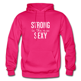 Strong is the New Sexy W Gildan Heavy Blend Adult Hoodie - fuchsia
