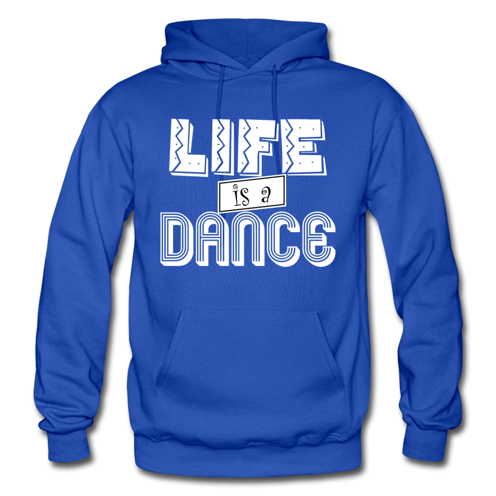 Life is a Dance W Gildan Heavy Blend Adult Hoodie - royal blue