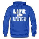 Life is a Dance W Gildan Heavy Blend Adult Hoodie - royal blue