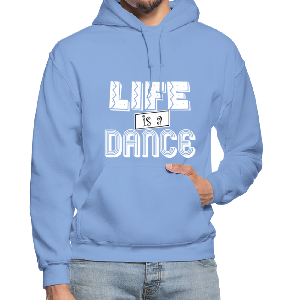 Life is a Dance W Gildan Heavy Blend Adult Hoodie - carolina blue