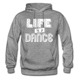 Life is a Dance W Gildan Heavy Blend Adult Hoodie - graphite heather