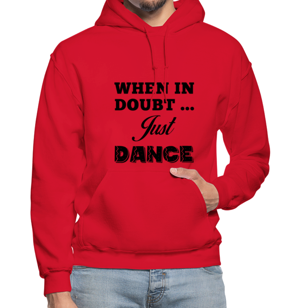 When in Doubt Just Dance B Gildan Heavy Blend Adult Hoodie - red
