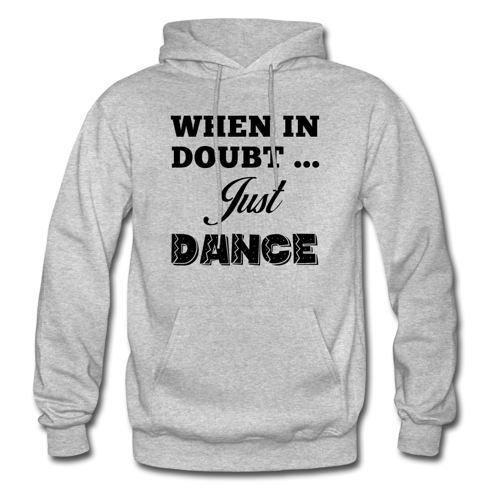 When in Doubt Just Dance B Gildan Heavy Blend Adult Hoodie - heather gray