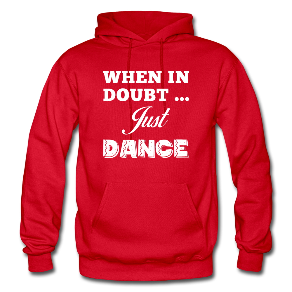 When in Doubt Just Dance W Gildan Heavy Blend Adult Hoodie - red