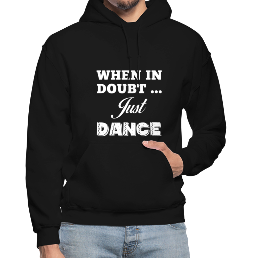 When in Doubt Just Dance W Gildan Heavy Blend Adult Hoodie - black