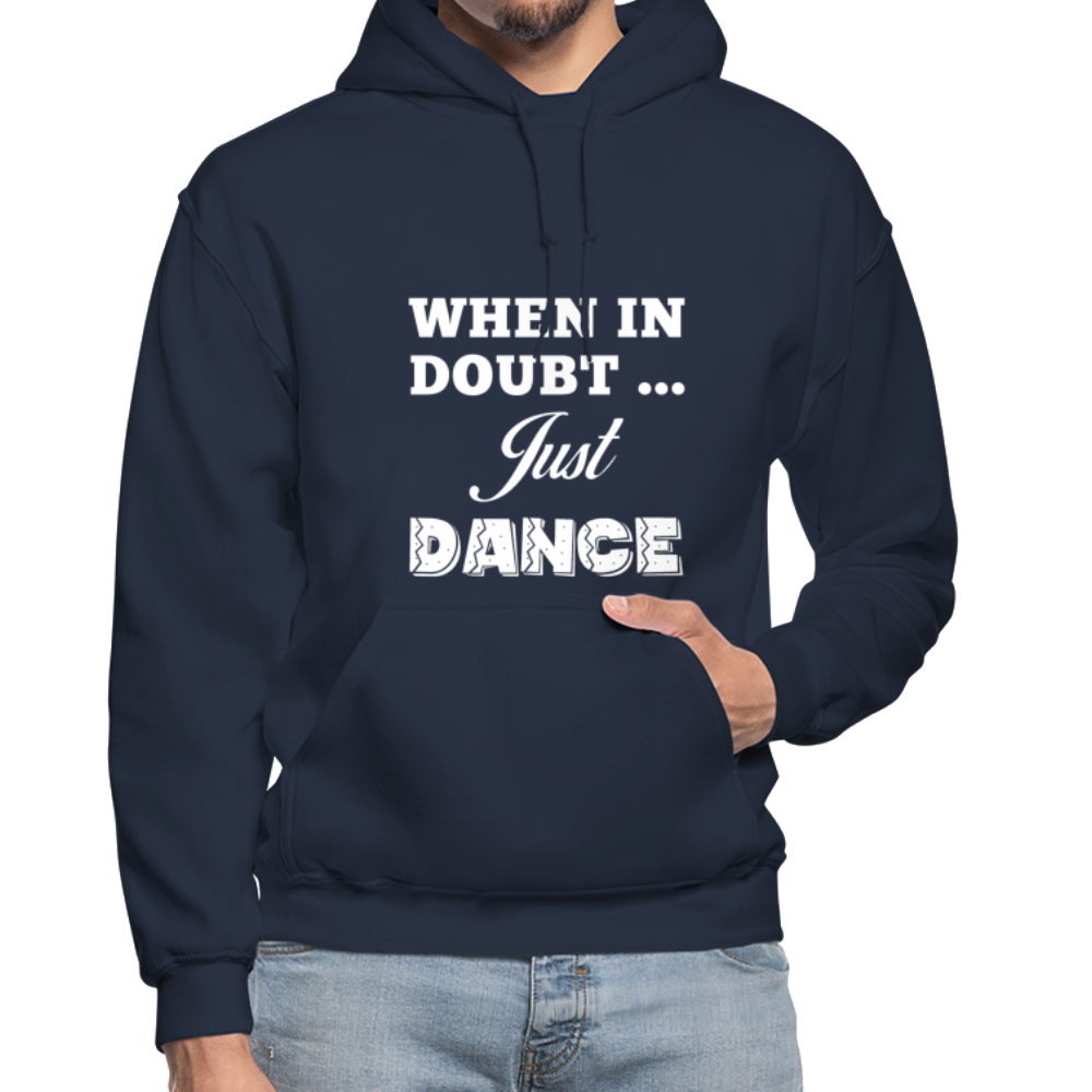 When in Doubt Just Dance W Gildan Heavy Blend Adult Hoodie - navy