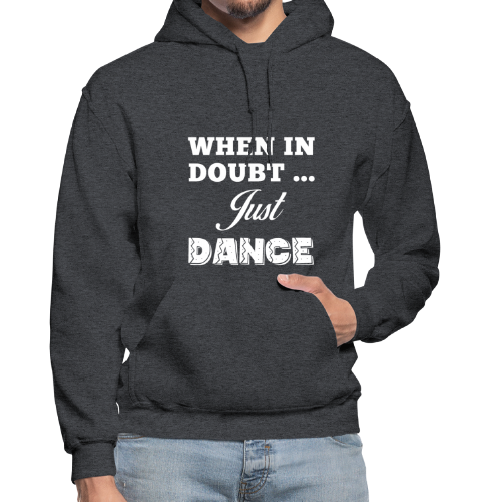 When in Doubt Just Dance W Gildan Heavy Blend Adult Hoodie - charcoal gray