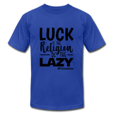 Luck is the religion of the lazy B Unisex Jersey T-Shirt by Bella + Canvas - royal blue