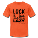 Luck is the religion of the lazy B Unisex Jersey T-Shirt by Bella + Canvas - orange